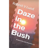 Daze in the Bush: My days in the South African Bushveld