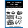 Pen & Ink Drawing Workbook vol 3: Learn to Draw Pleasing Pen & Ink Landscapes
