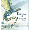 Drinking with Dragons: Volume One