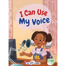 I Can Use My Voice