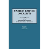 United Empire Loyalists. Enquiry Into the Losses and Services in Consequence of Their Loyalty. Evidence in the Canadian Claims. Second Report of the B