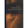 Osty -- Supernormal Faculties in Man