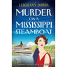 Murder on a Mississippi Steamboat: A gripping 1920s historical cozy mystery