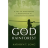 God in the Rainforest: A Tale of Martyrdom and Redemption in Amazonian Ecuador