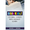 Bible Kids (01): 120 Bible Verses Kids Should Learn