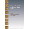 Religious Competition in the Greco-Roman World
