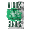 Venus Genius: The Female Prescription for Innovation