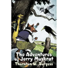 The Adventures of Jerry Muskrat by Thornton Burgess, Fiction, Animals, Fantasy & Magic