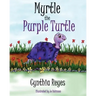 Myrtle the Purple Turtle