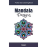Mandala Designs Pocket Size Coloring Book: Relaxing Stress Relief Mandalas to Color in Easy on the Go Travel Size - Volume 2