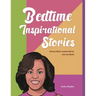 Bedtime Inspirational Stories: Famous Black Leaders Stories from the World