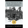 Kaltenhouse Remembered