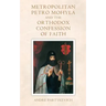 Metropolitan Petro Mohyla and the Orthodox Confession of Faith
