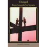 Changed: From Scoundrel to Servant