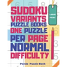 Sudoku Variants Puzzle Books One Puzzle Per Page Normal Difficulty Large Print: Sudoku X, Sudoku Hyper, Sudoku Twins, Sudoku Triathlon A, Sudoku Triat
