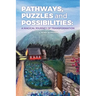 Pathways, Puzzles and Possibilities: A Magical Journey of Transformation
