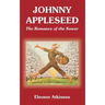 Johnny Appleseed: The Romance of the Sower