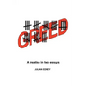 Greed: A Treatise in Two Essays