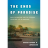 The Ends of Paradise: Race, Extraction, and the Struggle for Black Life in Honduras