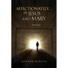 Affectionately...in Jesus and Mary