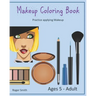 Makeup Coloring Book: Practice Applying Makeup