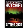 Sitting Duck (A Patrick Flint Novel)