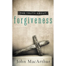 The Truth about Forgiveness: A Biblical and Theological Study of How to Follow Christ's Example