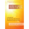 More Radiant Than the Sun: A Handbook for Working with Steiner's Meditations and Exercises