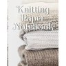 Knitting Paper Notebook: Needlework Charts & Grid Paper (4:5 ratio) with Rectangular Spaces For New Patterns & Knitters Notepad To Stay Product
