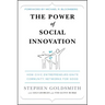 The Power of Social Innovation: How Civic Entrepreneurs Ignite Community Networks for Good