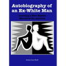Autobiography of an Ex-White Man: Learning a New Master Narrative for America