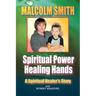 Spiritual Power, Healing Hands