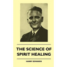 The Science Of Spirit Healing