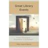Great Library Events: From Planning to Promotion to Evaluation