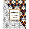 Geometric Coloring Book: Geometric Coloring Book For Adults Relaxation, Adult Coloring Pages with Geometric Designs, Geometric Patterns