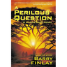 A Perilous Question