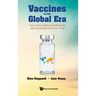 Vaccines in the Global Era: How to Deal Safely and Effectively with the Pandemics of Our Time
