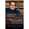Dissenting Opinions of Justice Antonin Scalia
