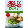 Kidney Disease Diet: The Doctor's Diagnosis! Stopping Renal Disturbs Thanks To Low Sodium & Potassium Healthy Recipes [AVOID DIALYSIS]