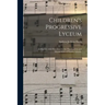 Children's Progressive Lyceum: a Manual, With Directions for the Organization and Management of Sunday Schools.