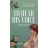 To Hear His Voice: Poem and Devotional Book