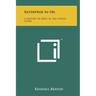 Enterprise In Oil: A History Of Shell In The United States