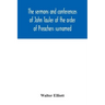 The sermons and conferences of John Tauler of the order of Preachers surnamed "The Illuminated Doctor"; being his spiritual doctrine