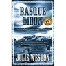 Basque Moon: A Nellie Burns and Moonshine Mystery