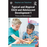Typical and Atypical Child and Adolescent Development 1 Theory and Methodology