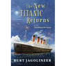 The New Titanic Returns: Rebuilding of the Legend