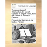 The Adventures of Telemachus, the Son of Ulysses: In English Verse, from the French of Monsieur Fenelon.