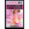 Essential Oils for beginners: With everything on weight loss and other benefits
