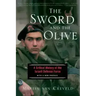 The Sword and the Olive: A Critical History of the Israeli Defense Force