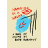 Hanging By A Thread: A Book Of Poems By Bode Burnout